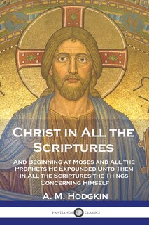 Front cover_Christ in All the Scriptures