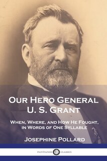 Front cover_Our Hero General U. S. Grant
