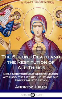 Front cover_The Second Death and the Restitution of All Things