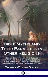 Front cover_Bible Myths and Their Parallels in Other Religions