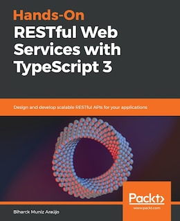 Front cover_Hands-On RESTful Web Services with TypeScript 3