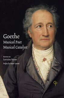 Front cover_Goethe: Musical Poet, Musical Catalyst