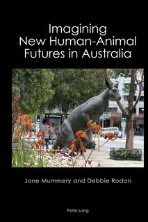 Front cover_Imagining New Human-Animal Futures in Australia