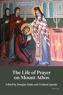 Front cover_The Life Of Prayer On Mount Athos