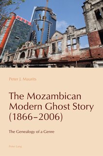 Front cover_The Mozambican Modern Ghost Story (1866-2006)