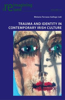 Front cover_Trauma And Identity In Contemporary Irish Culture