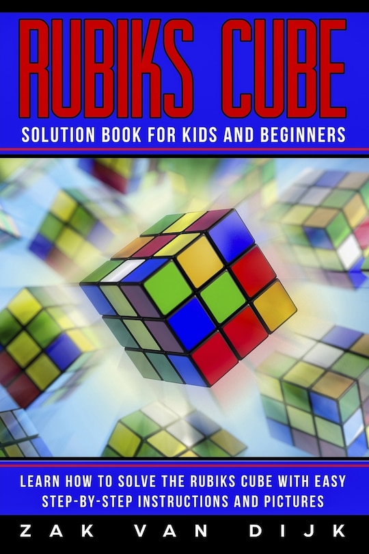 Couverture_Rubiks Cube Solution Book For Kids And Beginners