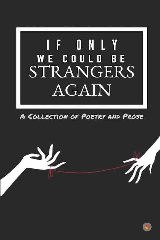 Front cover_If Only We Could Be Strangers Again