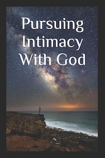 Front cover_Pursuing Intimacy With God