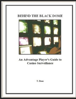 Behind The Black Dome: An Advantage Player's Guide to Casino Surveillance