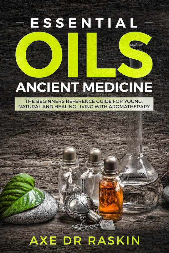 Front cover_Essential Oils Ancient Medicine