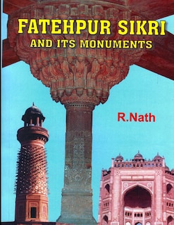 Couverture_FATEHPUR SIKRI and its Monuments