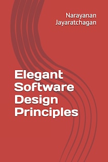 Front cover_Elegant Software Design Principles