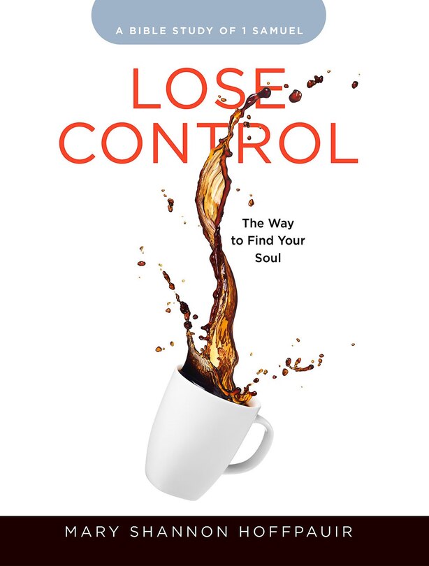 Couverture_Lose Control - Women's Bible Study Participant Workbook