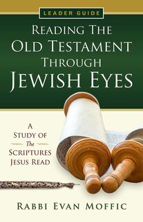 Couverture_Reading the Old Testament Through Jewish Eyes Leader Guide
