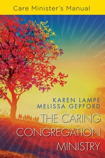 Couverture_The Caring Congregation Ministry Care Minister's Manual
