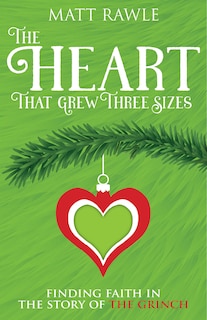 Front cover_The Heart That Grew Three Sizes