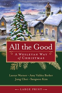 Front cover_All the Good [Large Print]