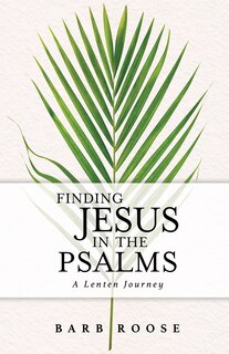 Front cover_Finding Jesus in the Psalms
