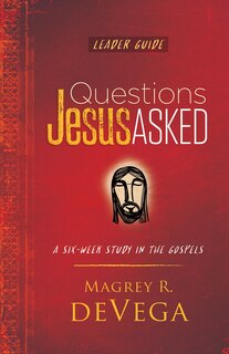 Couverture_Questions Jesus Asked Leader Guide