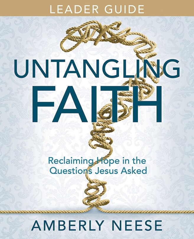 Couverture_Untangling Faith Women's Bible Study Leader Guide