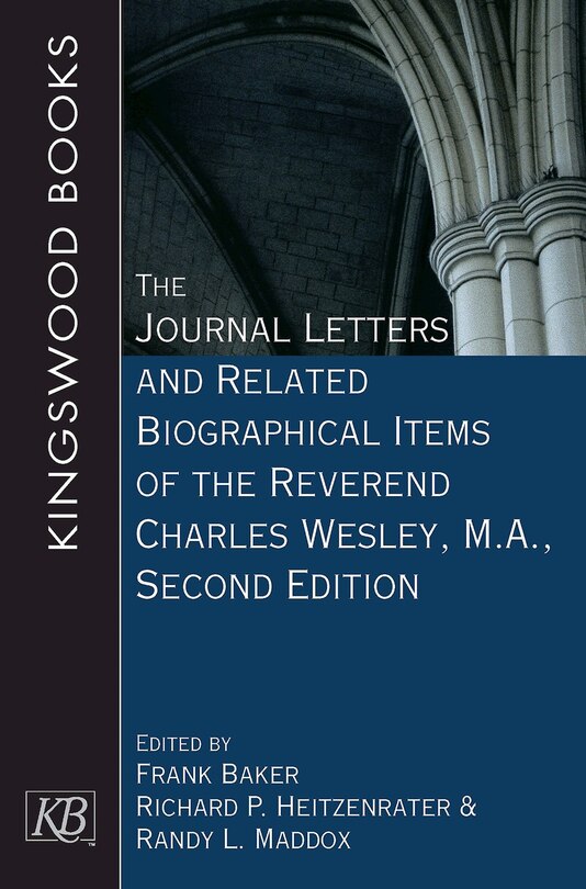 Couverture_The Journal Letters and Related Biographical Items of the Reverend Charles Wesley, M.A., Second Edition