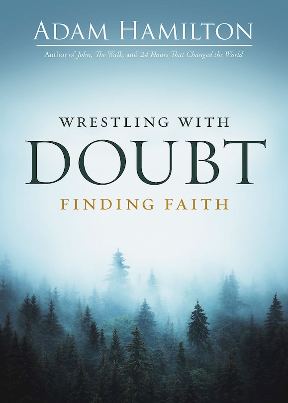 Front cover_Wrestling with Doubt, Finding Faith