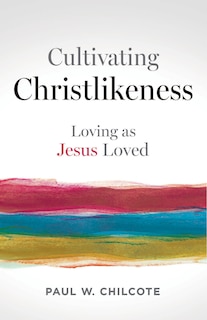 Front cover_Cultivating Christlikeness