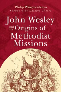 Couverture_John Wesley and the Origins of Methodist Missions