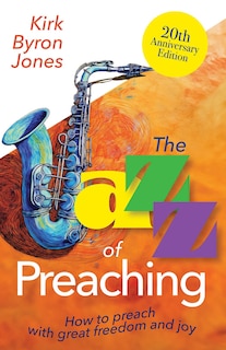 Couverture_The Jazz of Preaching, 20th Anniversary Edition