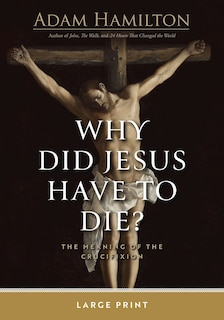 Front cover_Why Did Jesus Have to Die?