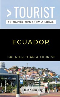 Front cover_Greater Than a Tourist-Ecuador