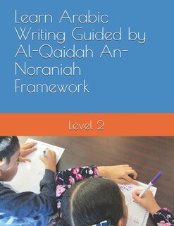 Couverture_Learn Arabic Writing Guided by Al-Qaidah An-Noraniah Framework