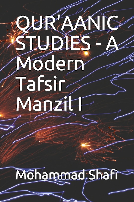 QUR'AANIC STUDIES - A Modern Tafsir Manzil I