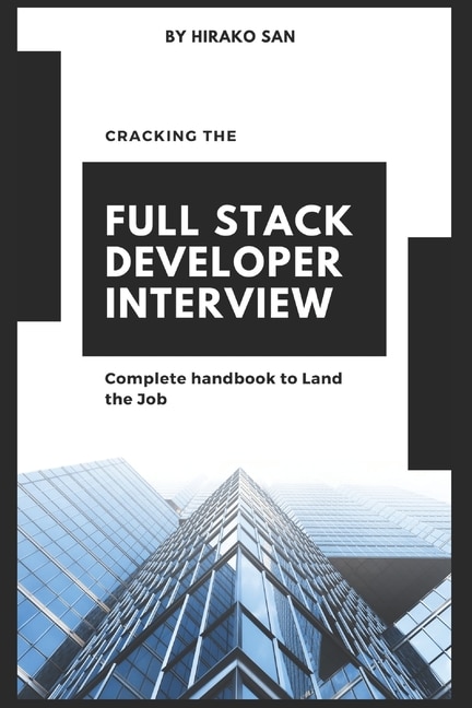 Front cover_Cracking the Full Stack Developer Interview