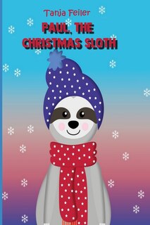 Front cover_Paul, the Christmas Sloth