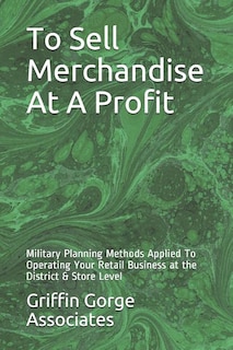 Front cover_To Sell Merchandise At A Profit