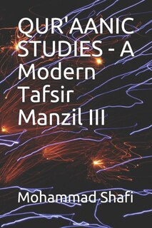 Front cover_Qur'aanic Studies - A Modern Tafsir Manzil III