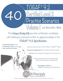 Togaf 9.2 Certified Level 2 40 Practice Scenarios Volume 1