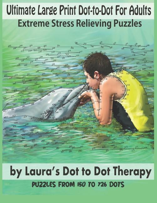 Couverture_Ultimate Large Print Dot-to-Dot For Adults Extreme Stress Relieving Puzzles
