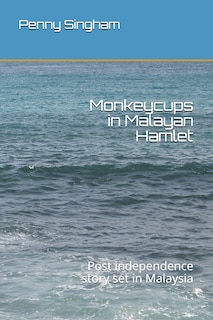 Front cover_Monkeycups in Malayan Hamlet