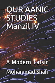 Qur'aanic Studies Manzil IV: A Modern Tafsir