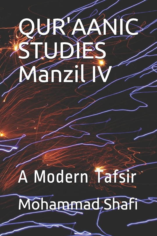 Qur'aanic Studies Manzil IV: A Modern Tafsir