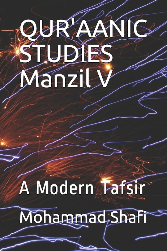 Qur'aanic Studies Manzil V: A Modern Tafsir