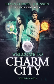 The Element Saga: Welcome to Charm City