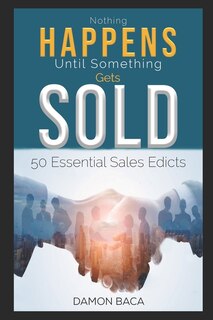 Front cover_Nothing Happens Until Something Gets Sold