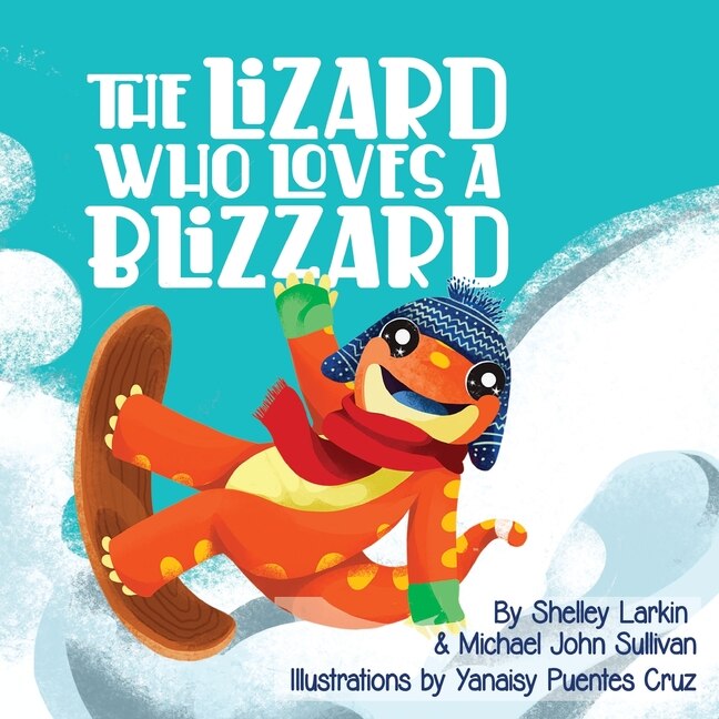 Front cover_The Lizard Who Loves A Blizzard