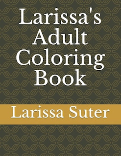 Larissa's Adult Coloring Book