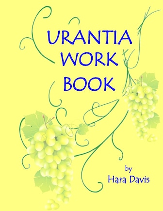 Urantia Work Book: Applied Urantian Ethics