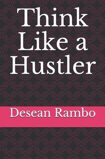 Front cover_Think Like a Hustler
